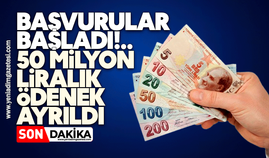 Başvurular başladı: 50 milyon liralık ödenek ayrıldı