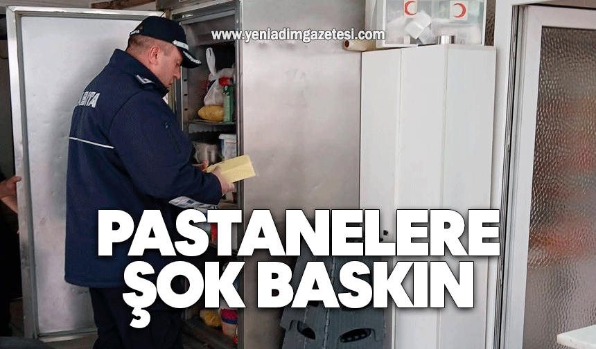 Pastanelere şok baskın