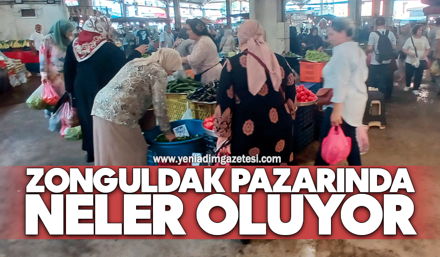 Zonguldak pazarında neler oluyor?