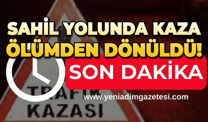 Kilimli sahil yolunda kaza: Ölümden döndüler
