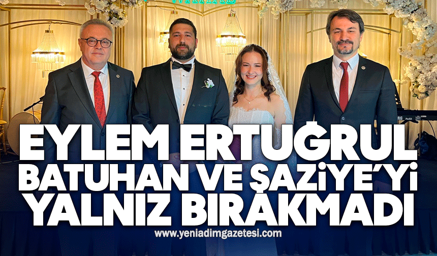 Eylem Ertuğrul Batuhan ve Şaziye’yi yalnız bırakmadı