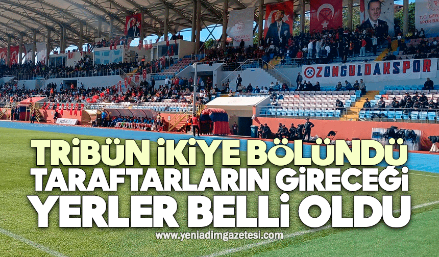 Tribün ikiye bölündü: Taraftarların gireceği yerler belli oldu