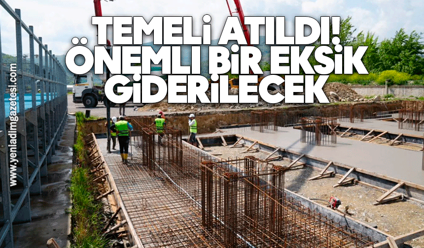Temeli atıldı! Önemli bir eksik giderilecek