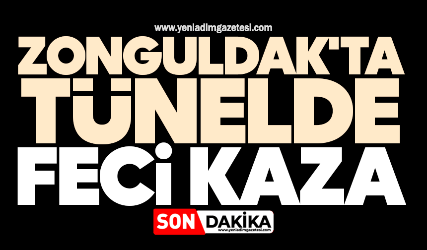 Zonguldak'ta tünelde feci kaza