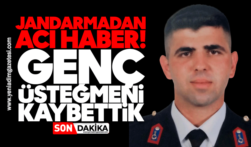 Jandarmadan acı haber: Genç üsteğmeni kaybettik