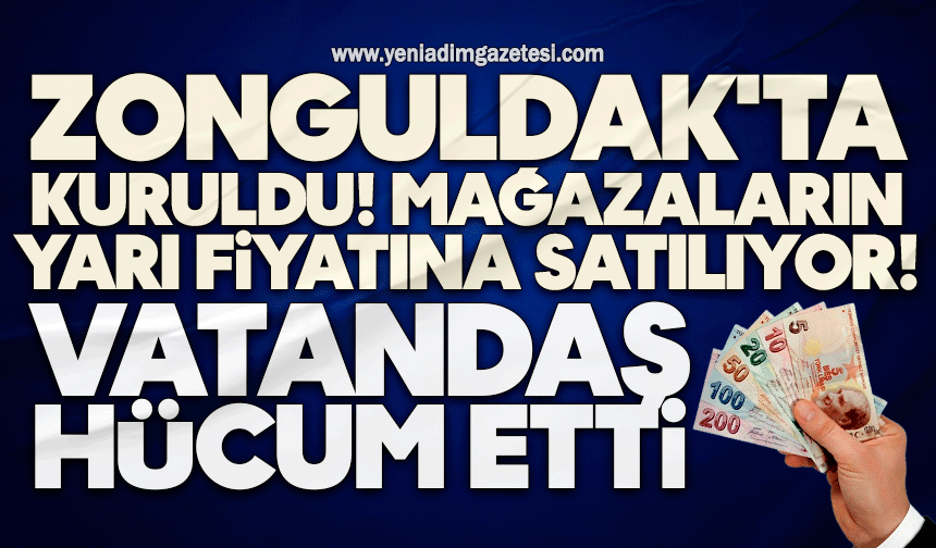 Zonguldak'ta kuruldu! Mağazaların yarı fiyatına satılıyor! Vatandaş hücum etti
