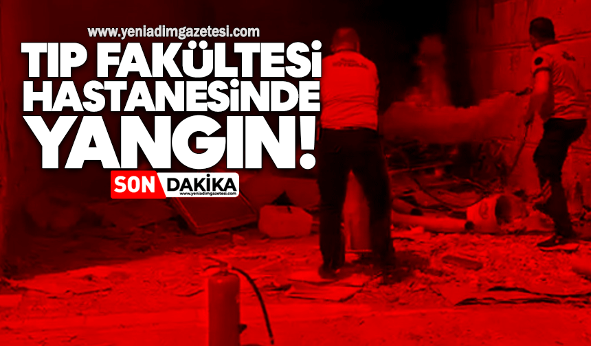 Tıp Fakültesi hastanesinde yangın!
