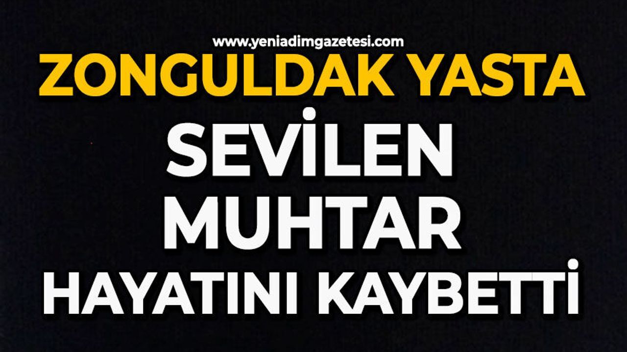 Sevilen muhtar hayatını kaybetti