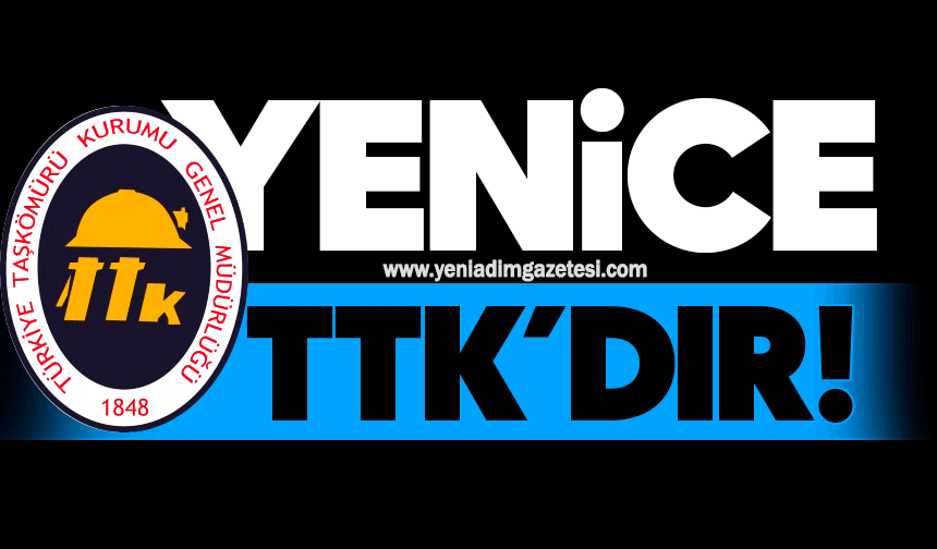 Yenice TTK’dır