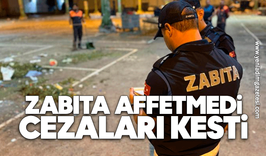Zabıta affetmedi! Cezaları kesti