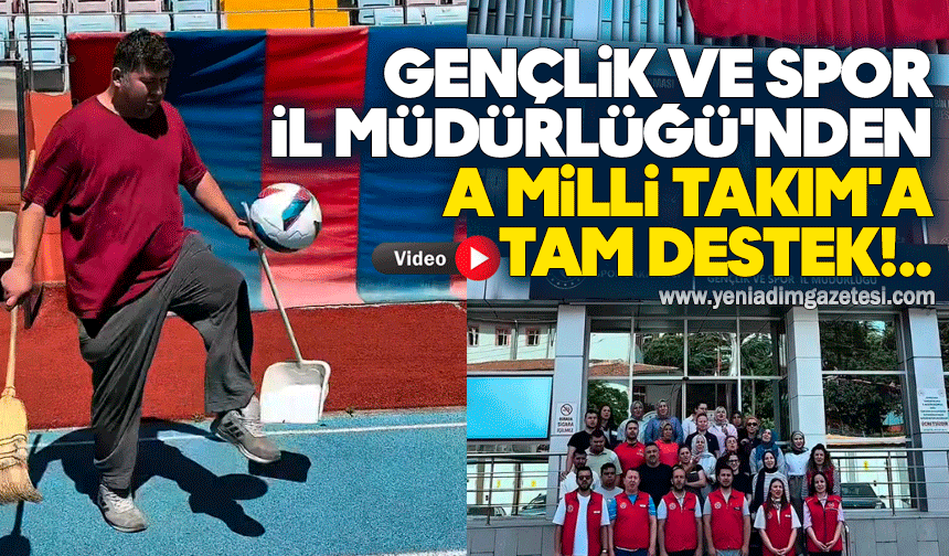 Gençlik ve Spor İl Müdürlüğü'nden A Milli Takım'a tam destek