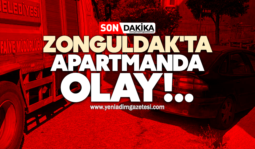 Zonguldak'ta apartmanda olay!