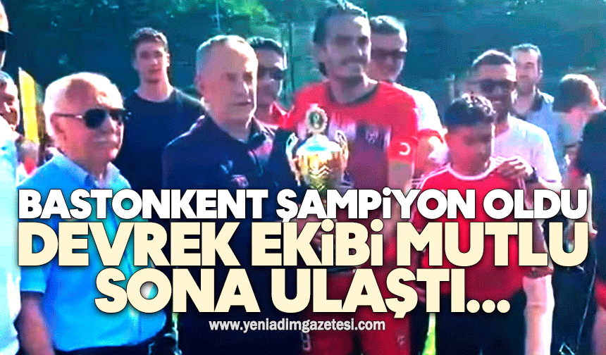 Bastonkent Şampiyon oldu: Devrek ekibi mutlu sona ulaştı