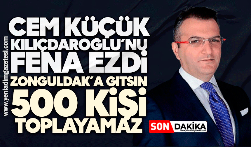Gazeteci Cem Küçük Kılıçdaroğlu’nu fena ezdi: Zonguldak’a gitsin, 500 kişi toplayamaz