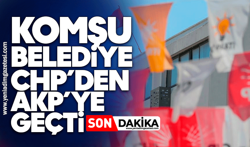 Komşu belediye CHP’den AKP’ye geçti