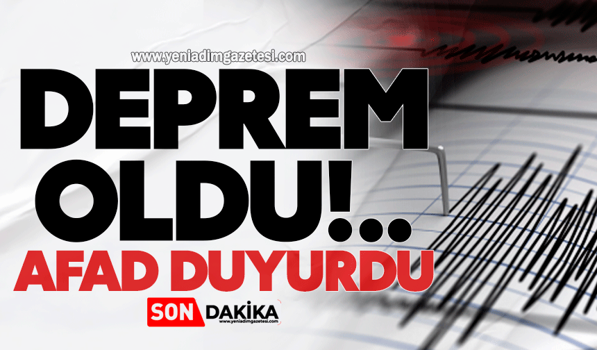 AFAD duyurdu! Deprem oldu