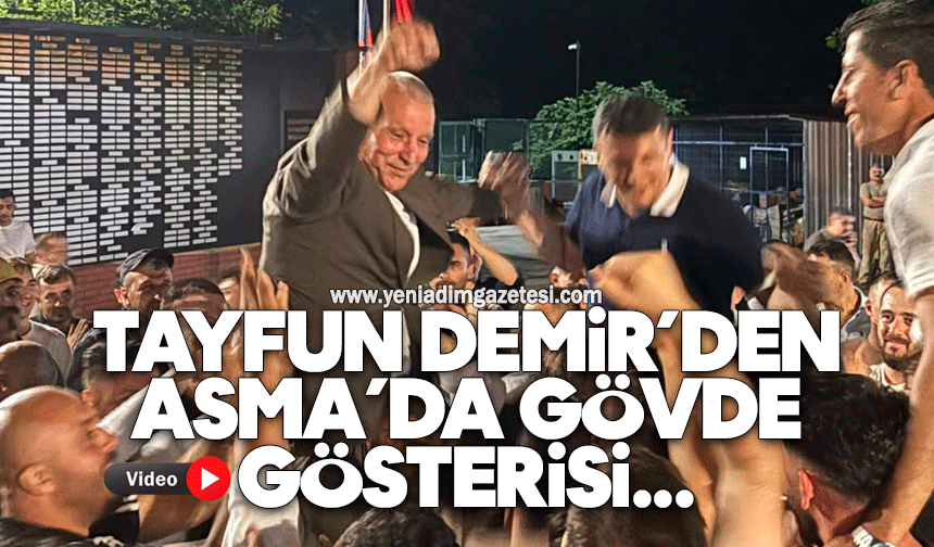Tayfun Demir’den Asma’da gövde gösterisi