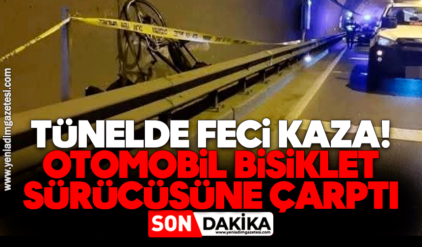 Tünelde feci kaza! Otomobil bisiklet sürücüsüne çarptı