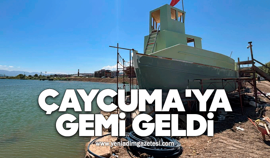 Çaycuma'ya gemi geldi