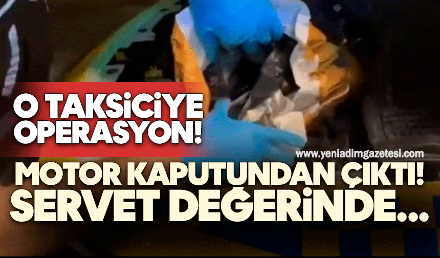 O taksiciye operasyon: Motor kaputundan çıktı! Servet değerinde...