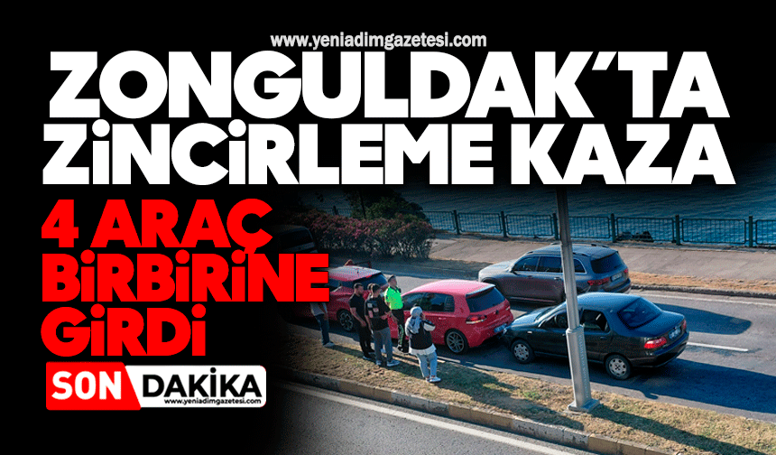 Zonguldak'ta zincirleme kaza: 4 araç birbirine girdi