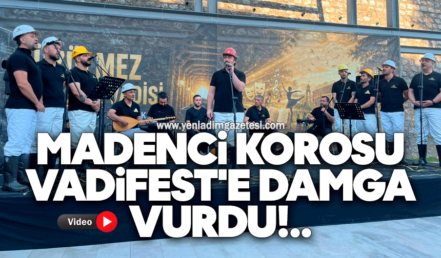 Madenci Korosu VadiFest'e damga vurdu