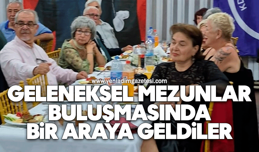 Geleneksel Mezunlar Buluşmasında bir araya geldiler