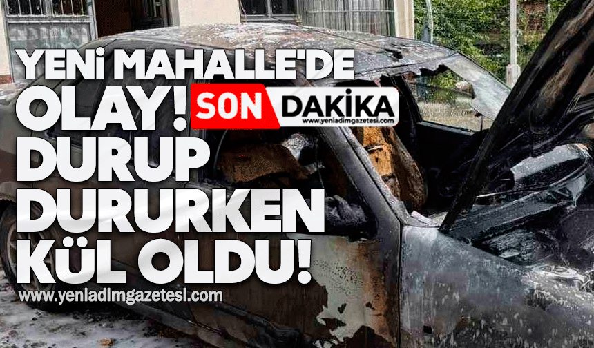 Yeni Mahalle'de olay! Durup dururken kül oldu!