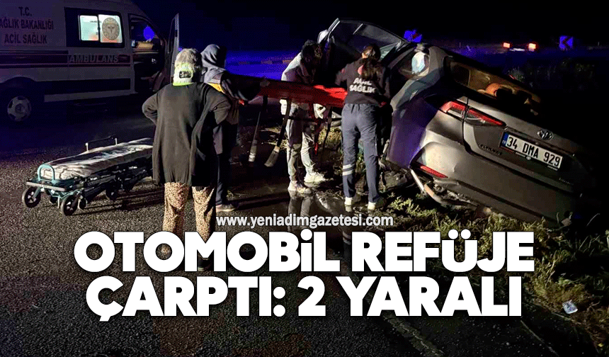 Otomobil refüje çarptı: 2 yaralı