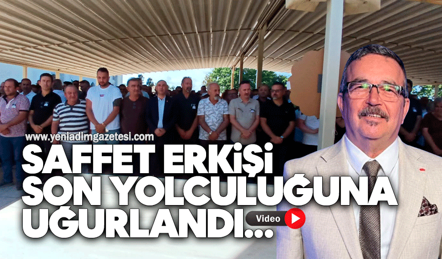 Saffet Erkişi son yolculuğuna uğurlandı