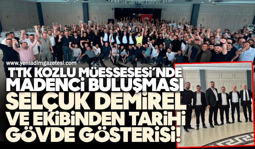 TTK Kozlu Müessesesi’nde Madenci Buluşması: Selçuk Demirel ve Ekibinden Tarihi Gövde Gösterisi!