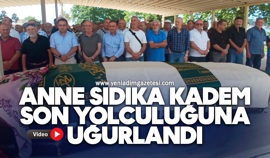 Anne Sıdıka Kadem son yolculuğuna uğurlandı