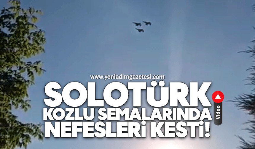 SOLOTÜRK Kozlu Semalarında Nefesleri Kesti!