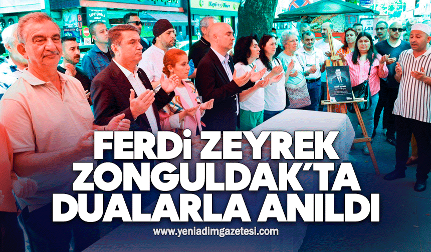 Ferdi Zeyrek Zonguldak’ta dualarla anıldı
