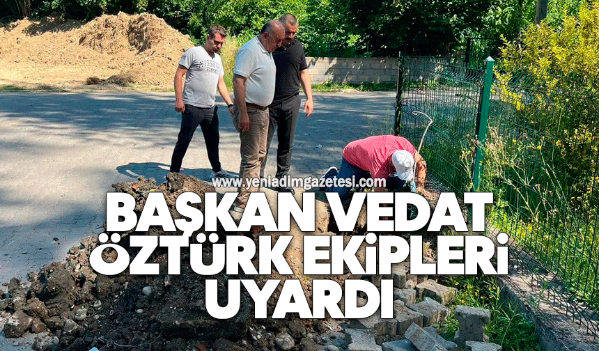 Başkan Vedat Öztürk ekipleri uyardı
