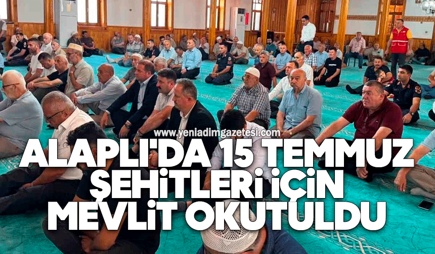 Alaplı'da 15 Temmuz şehitleri için mevlit okutuldu
