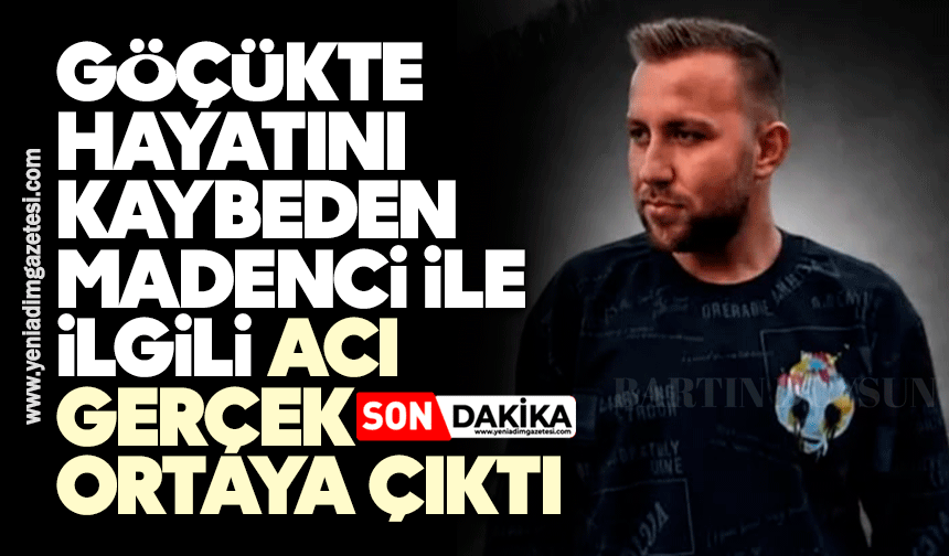 Göçükte hayatını kaybeden madenci ile ilgili acı gerçek ortaya çıktı