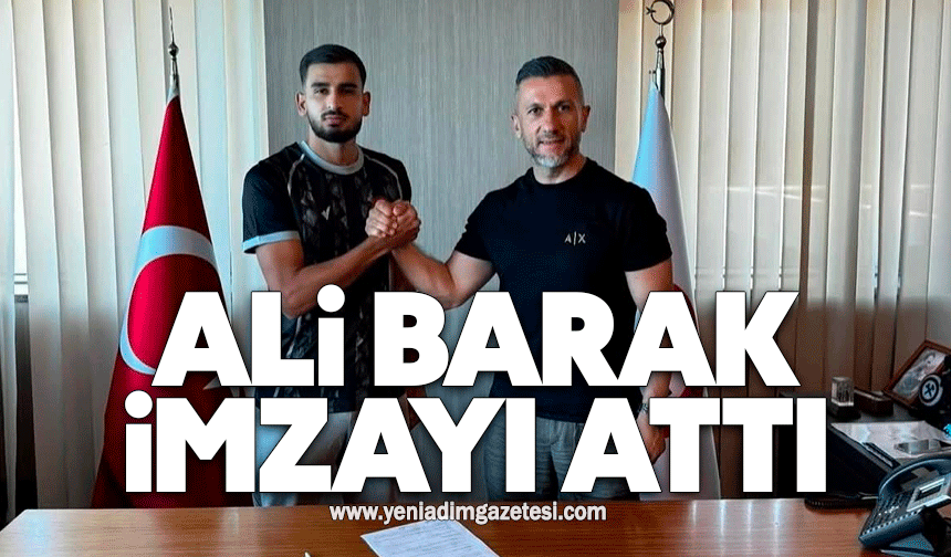 Ali Barak imzayı attı