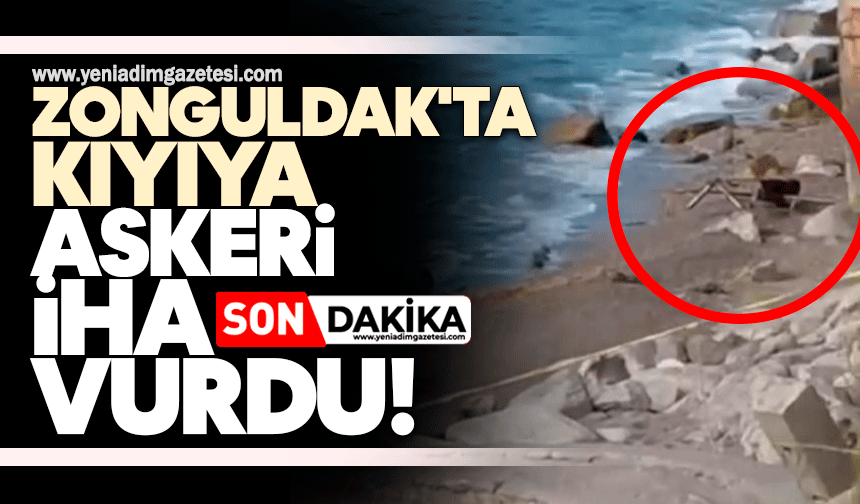 Zonguldak'ta kıyıya askeri İHA vurdu!