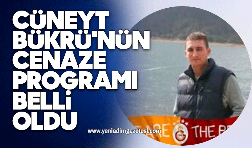 Cüneyt Bükrü'nün cenaze programı belli oldu