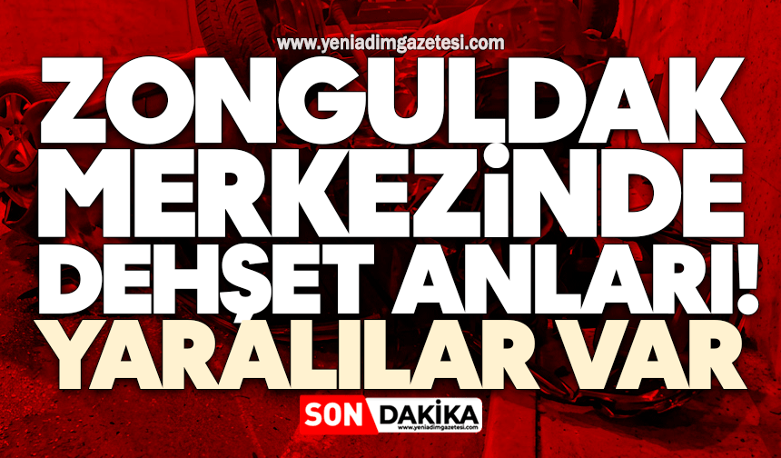 Zonguldak’ta dehşet anları! Yaralılar var
