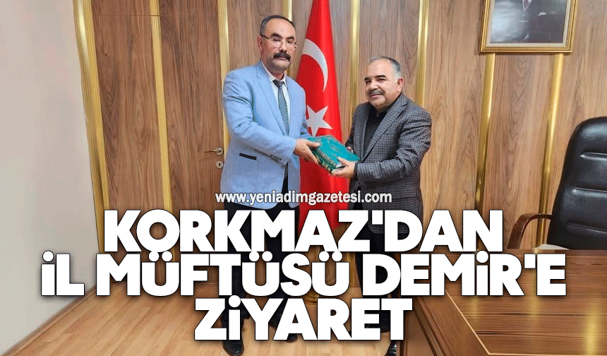 Korkmaz'dan İl Müftüsü Demir'e ziyaret