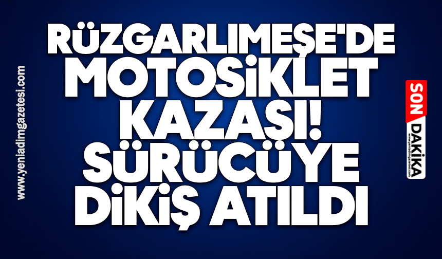 Rüzgarlımeşe'de motosiklet kazası! Sürücüye dikiş atıldı