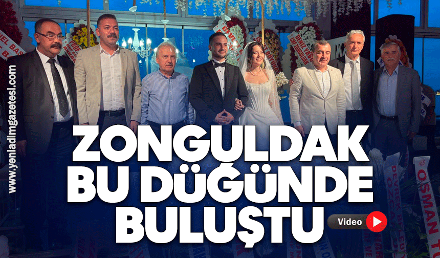 Zonguldak bu güzel düğünde buluştu!