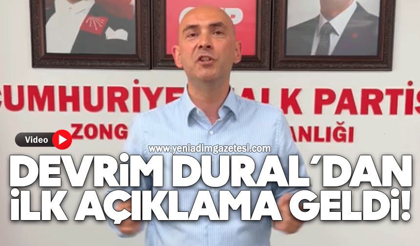 Devrim Dural’dan ilk açıklama geldi!