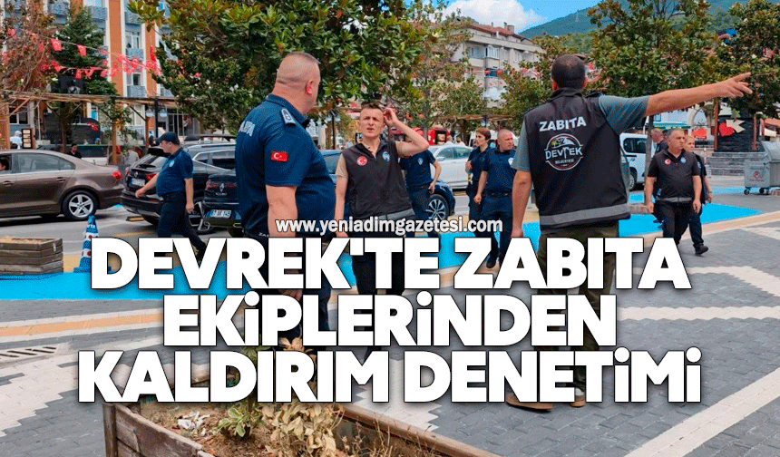 Devrek'te zabıta ekiplerinden kaldırım denetimi