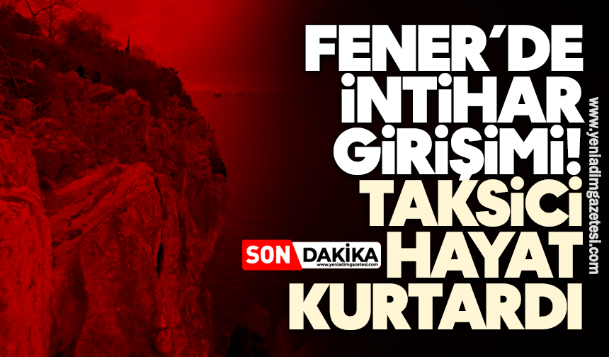 Fener’de intihar girişimi! Taksici hayat kurtardı