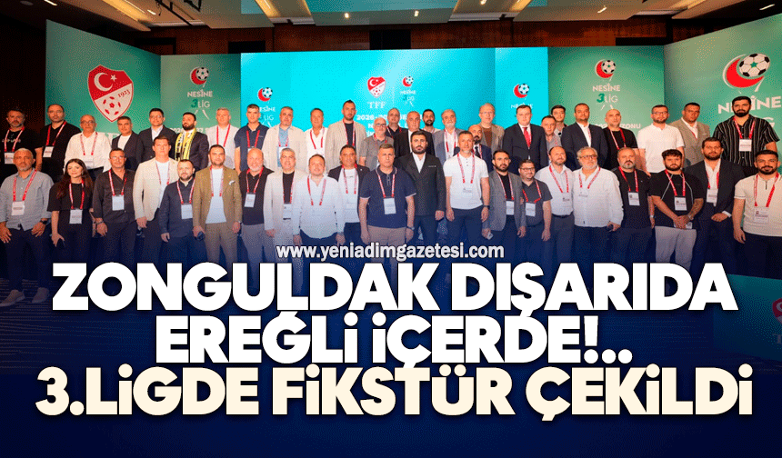 Zonguldak dışarıda Ereğli içerde: 3.Ligde fikstür çekildi