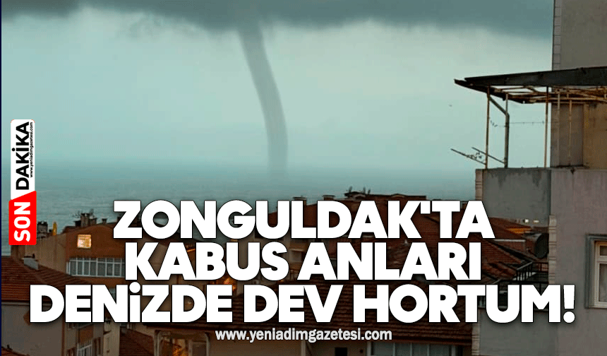 Zonguldak'ta kabus anları: Denizde dev hortum!