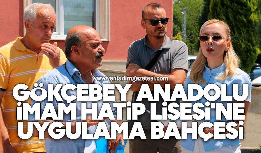 Gökçebey Anadolu İmam Hatip Lisesi'ne uygulama bahçesi